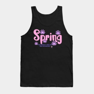 SPRING The Perfect Time For New Beginnings Tank Top